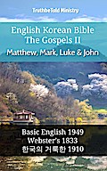 English Korean Bible - The Gospels II - Matthew, Mark, Luke and John