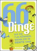 66 Dinge, die Sie tun können, wenn Sie in Rente si ...
