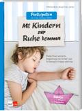 Partizipation im Kita-Alltag leben: Mit Kindern zur Ruhe kommen