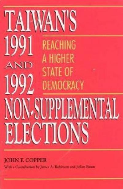 Taiwan’s 1991 and 1992 Non-Supplemental Elections