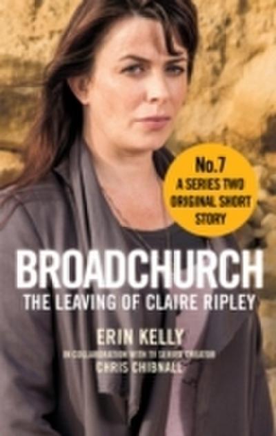 Broadchurch: The Leaving of Claire Ripley (Story 7)