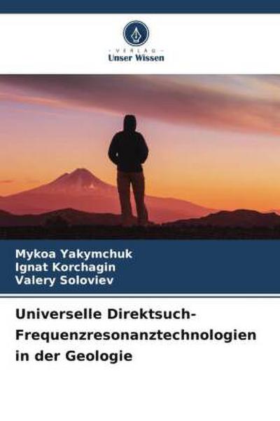 Universelle Direktsuch-Frequenzresonanztechnologien in der Geologie