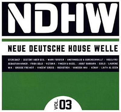 NDHW - Neue Deutsche House Welle. Vol.3, 3 Audio-CDs