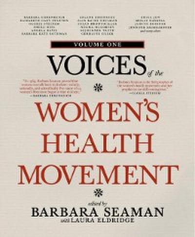 Voices of the Women’s Health Movement, Volume 1
