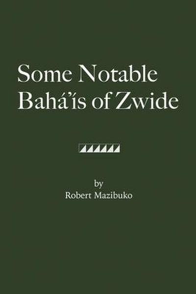 Some Notable Bahá’ís of Zwide