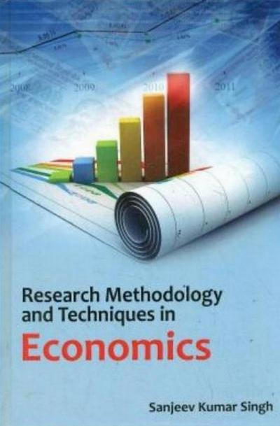 Research Methodology and Techniques in Economics