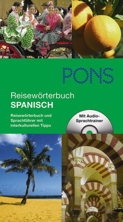 PONS Reisewörterbuch Spanisch: Reisewörterbuch und Sprachführer mit interkulturellen Tipps
