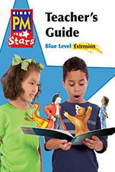 Rigby PM Stars: Teacher’s Guide Extension Blue (Levels 9-11) 2013