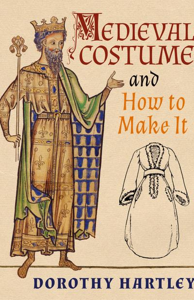 Medieval Costume and How to Make It