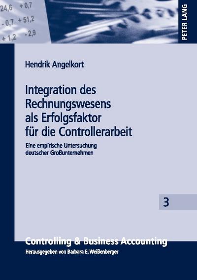 Integration des Rechnungswesens als Erfolgsfaktor für die Controllerarbeit