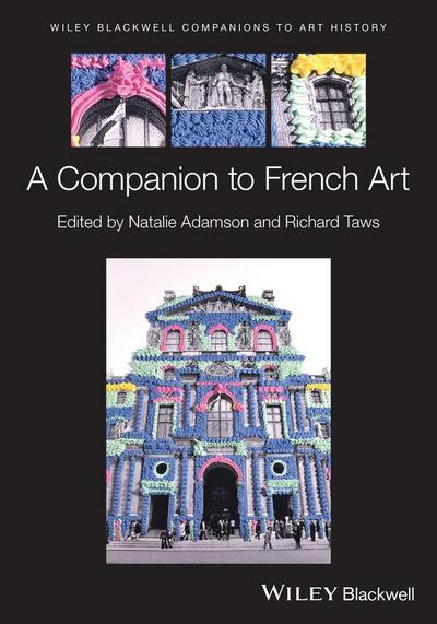 Wiley Blackwell Companion to French Art