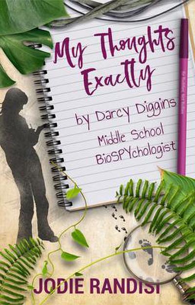 My Thoughts Exactly by Darcy Diggins, BioSPYchologist