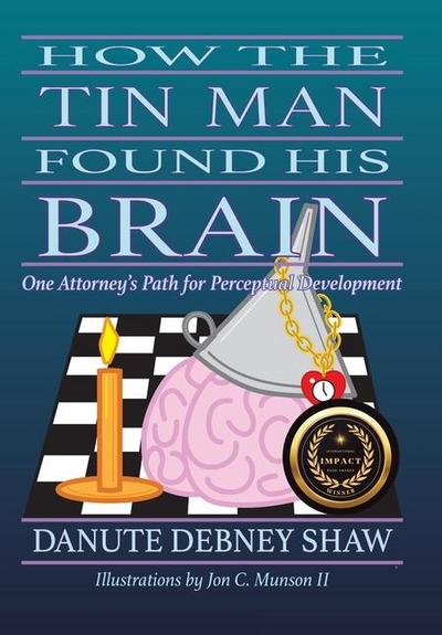 How The Tin Man Found His Brain