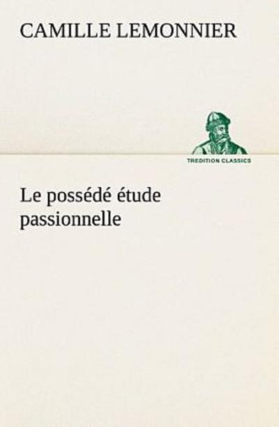 Le possédé étude passionnelle