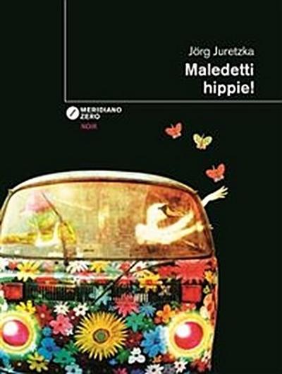 Maledetti hippie!