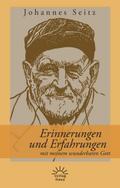 Erinnerungen und Erfahrungen mit meinem wunderbaren Gott