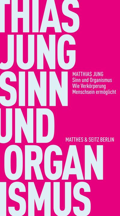 Sinn und Organismus