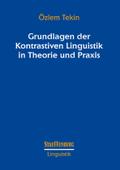 Grundlagen der Kontrastiven Linguistik in Theorie und Praxis (Stauffenburg Linguistik)