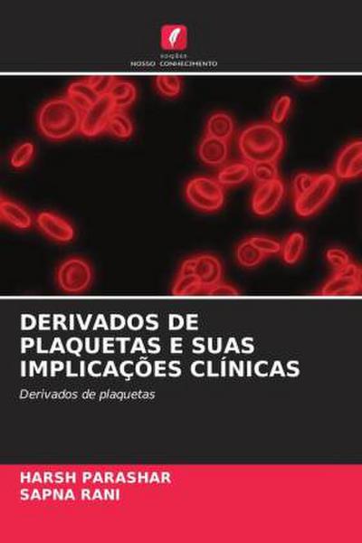 DERIVADOS DE PLAQUETAS E SUAS IMPLICAÇÕES CLÍNICAS