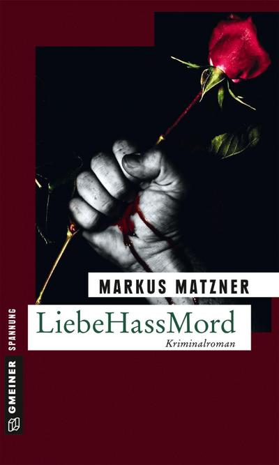 Matzner, M: LiebeHassMord.