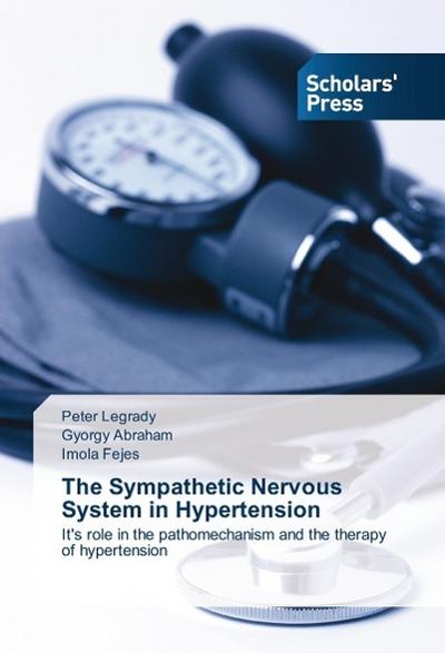 The Sympathetic Nervous System in Hypertension