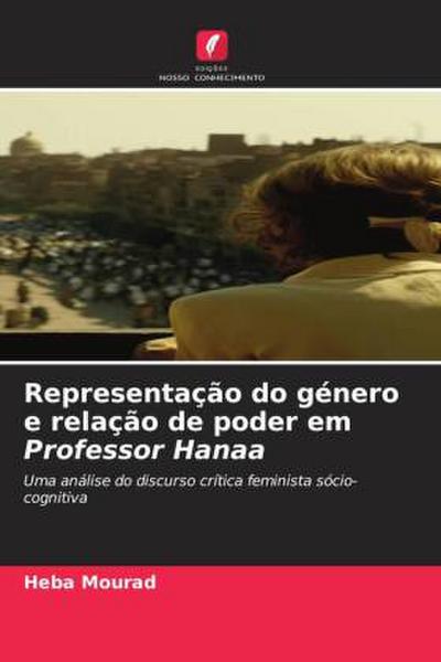 Representação do género e relação de poder em Professor Hanaa
