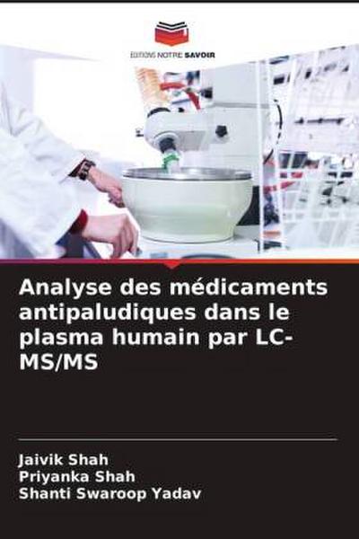 Analyse des médicaments antipaludiques dans le plasma humain par LC-MS/MS