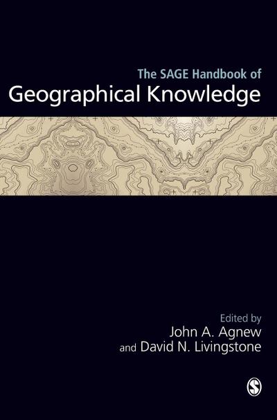The SAGE Handbook of Geographical Knowledge