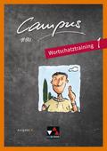 Campus B / Campus B Wortschatztraining 1: Gesamtkurs Latein: Zu Campus B neu (Campus B: Gesamtkurs Latein)