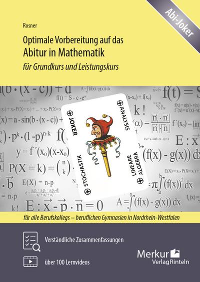 Optimale Vorbereitung auf das Abitur in Mathematik (NRW). Für Grundkurs und Leistungskurs