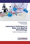 Laboratory Techniques In Basic and Applied Microbi