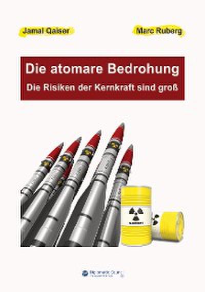 Die atomare Bedrohung