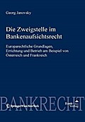Die Zweigstelle Im Bankenaufsichtsrecht (Diskussionsreihe Bank & Borse)