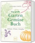 Das große Garten-Gemüse-Buch