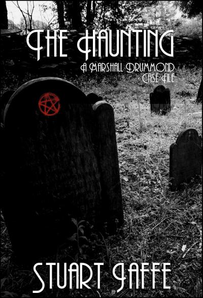 The Haunting (Marshall Drummond Case Files, #8)