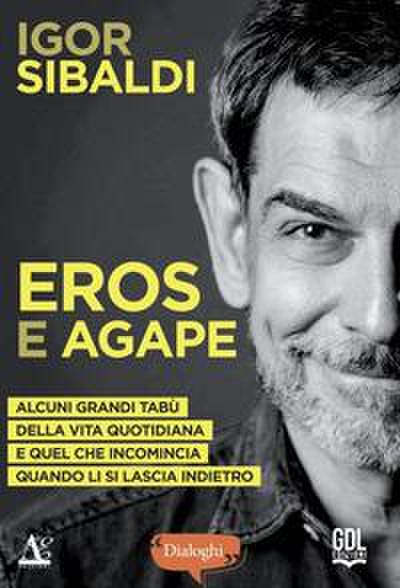 Sibaldi, I: Eros e Agape. Alcuni grandi tabù della vita quot