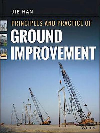 Principles and Practice of Ground Improvement