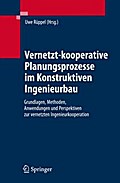 Vernetzt-kooperative Planungsprozesse im Konstruktiven Ingenieurbau von Uwe Rüppel | Ebook