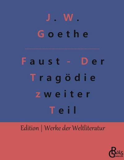 Faust - Der Tragödie zweiter Teil