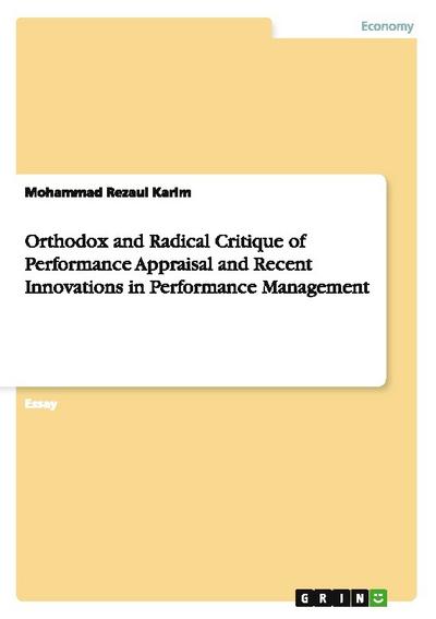 Orthodox and Radical Critique of Performance Appraisal and Recent Innovations in Performance Management