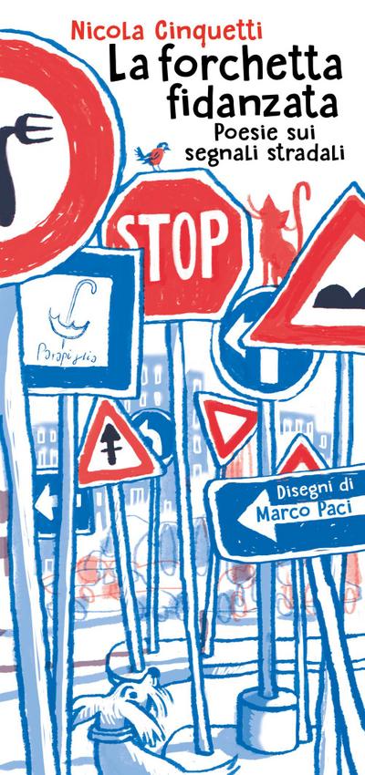 Cinquetti, N: Forchetta fidanzata. Poesie sui segnali strada