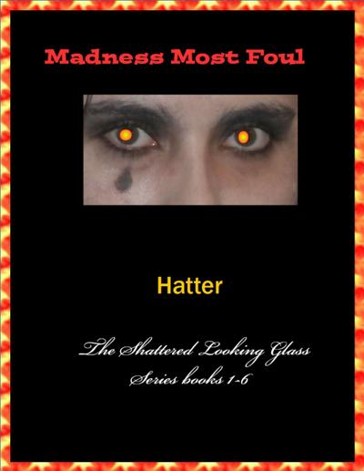 Madness Most Foul (The Shattered Looking Glass)