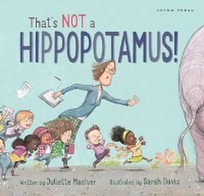 That’s Not a Hippopotamus!