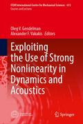 Exploiting the Use of Strong Nonlinearity in Dynam