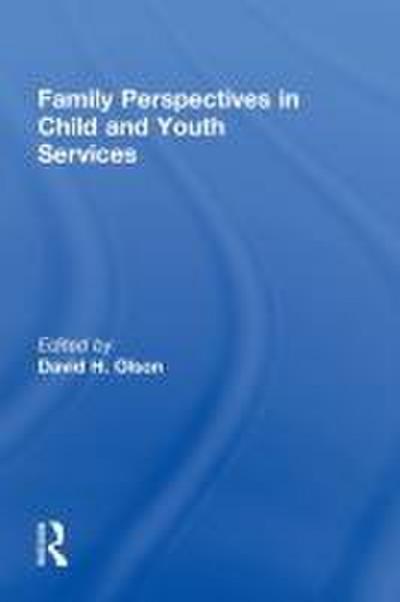 Family Perspectives in Child and Youth Services