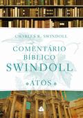 Comentário bíblico Swindoll: Atos dos apóstolos