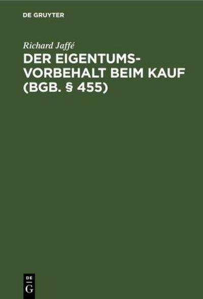 Der Eigentumsvorbehalt beim Kauf (BGB. § 455)