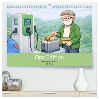 Opa Edition - Pragmatisch ans Werk (hochwertiger Premium Wandkalender 2027 DIN A2 quer), Kunstdruck in Hochglanz