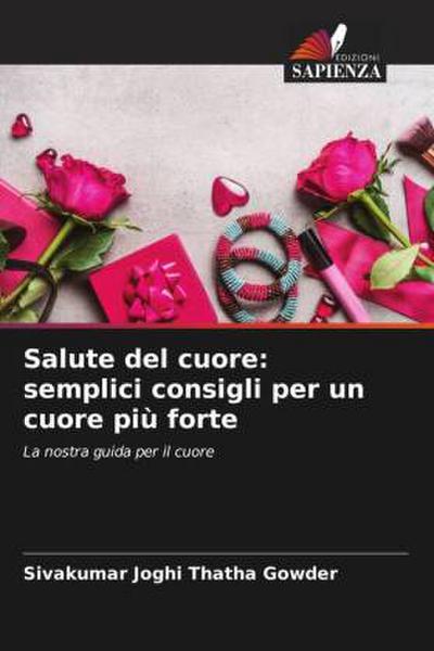 Salute del cuore: semplici consigli per un cuore più forte