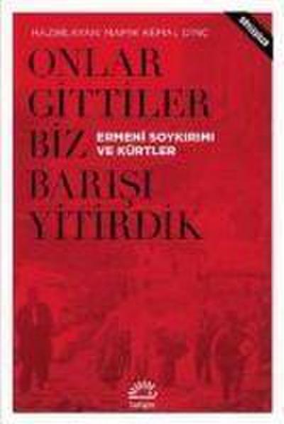 Onlar Gittiler Biz Barisi Yitirdik